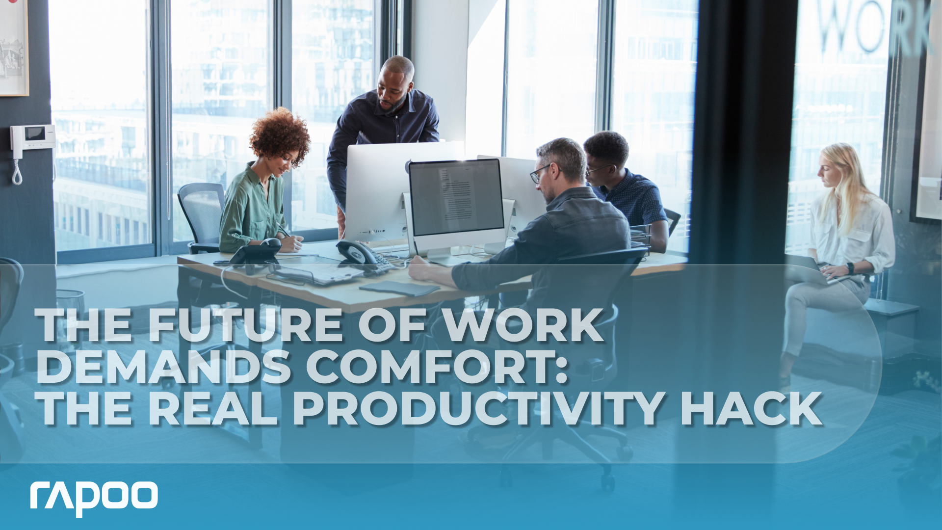 The Future of Work Demands Comfort: The Real Productivity Hack