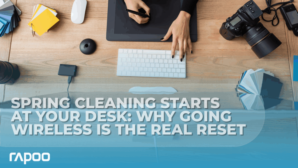 Rapoo Wireless desk setup for spring cleaning productivity